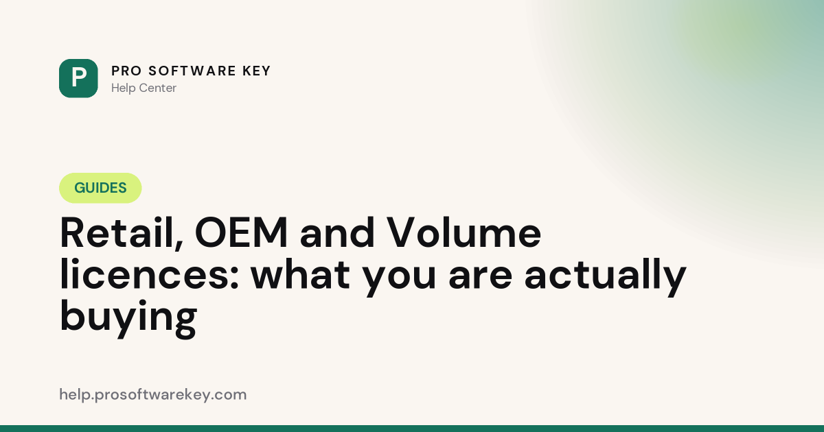 Retail, OEM and Volume licences: what you are actually buying