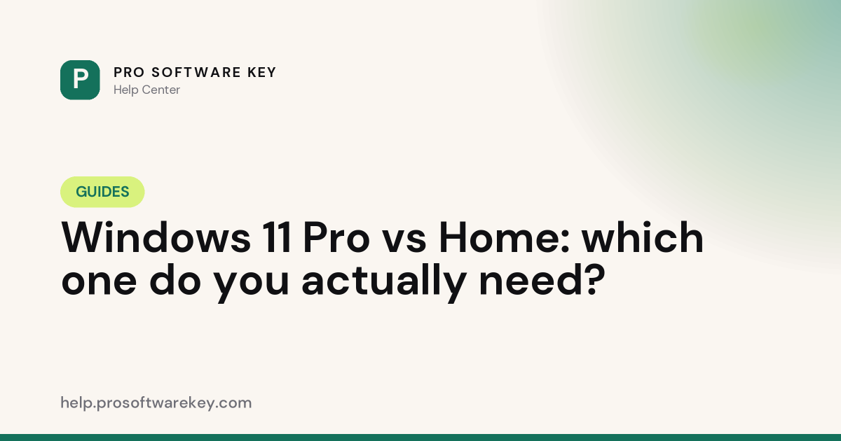Windows 11 Pro vs Home: which one do you actually need?